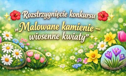 Zdjęcie do Rozstrzygnięcie konkursu &bdquo;Malowane kamienie &ndash; wiosenne kwiaty&rdquo;