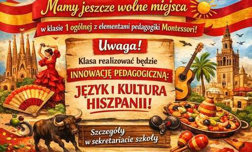Zdjęcie do  Mamy jeszcze wolne miejsca w klasie 1 og&oacute;lnej z elementami pedagogiki Montessori &ndash; z innowacją &bdquo;Język i kultura Hiszpanii&rdquo;