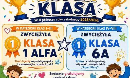 Zdjęcie do oznaliśmy zwycięzc&oacute;w konkursu &bdquo;Super Klasa&rdquo; w II p&oacute;łroczu roku szkolnego 2025/2026! 